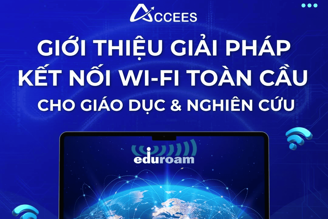 Giải pháp kết nối Wi-Fi toàn cầu cho giáo dục và nghiên cứu - eduroam
